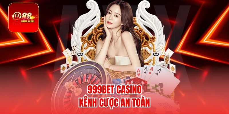 999bet Casino – Điểm Đến Lý Tưởng Cho Người Đam Mê Cá Cược