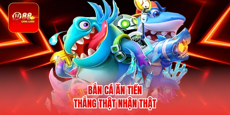 Bắn Cá Ăn Tiền – Chiến Thuật Và Mẹo Chơi Hiệu Quả
