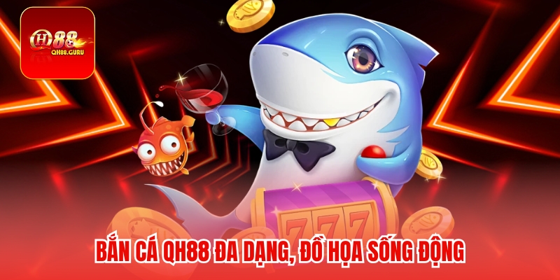 Mẹo và kinh nghiệm chơi Bắn cá QH88 thắng cao