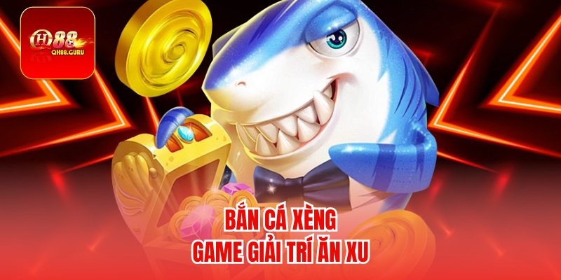Bắn Cá Xèng – Trò Chơi Giải Trí Hấp Dẫn Và Thú Vị