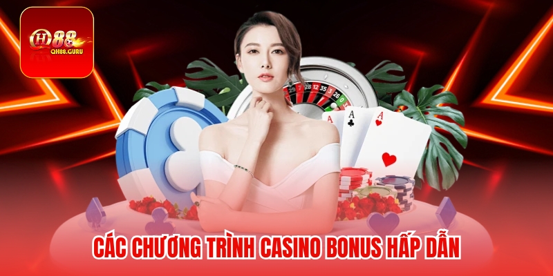 Các dạng Casino bonus thường gặp