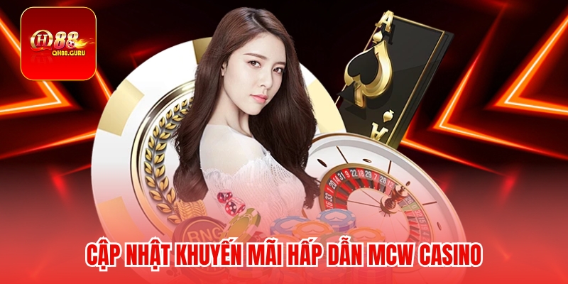 Tại sao nên chọn mcw casino 