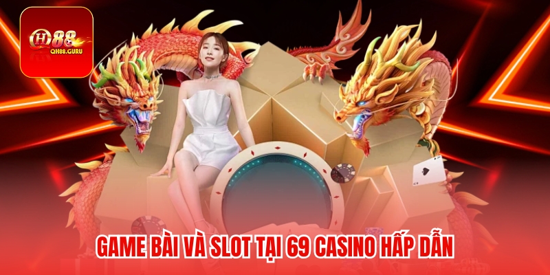 Bí quyết chơi 69 casino hiệu quả