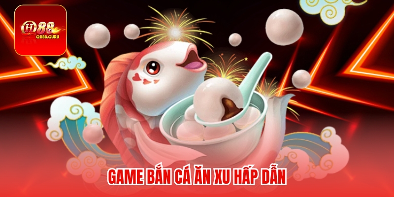 Bí quyết thắng lớn Bắn cá ăn xu