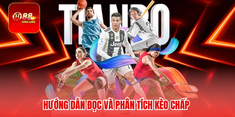 Hướng dẫn đọc và phân tích Kèo chấp 