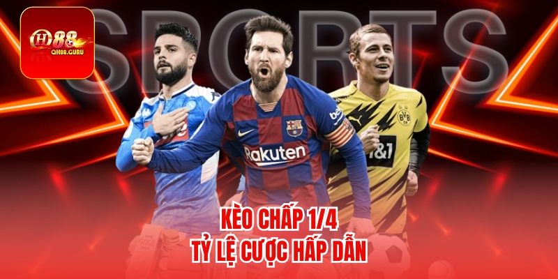 Kèo Chấp 1/4 Qh88 – Hướng Dẫn Chi Tiết Và Hiệu Quả