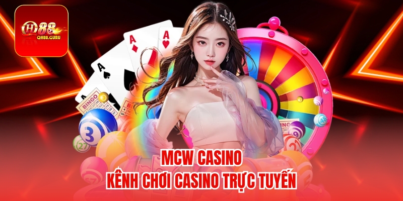 Mcw Casino - Sân Chơi Cá Cược Đỉnh Cao
