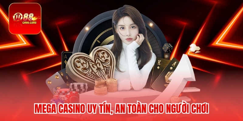 Ưu đãi và dịch vụ Mega casino QH88