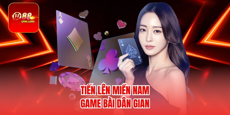 Tiến Lên Miền Nam – Trò Chơi Dân Gian Kịch Tính Và Hấp Dẫn