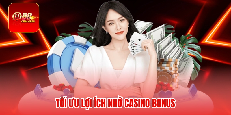 Lưu ý cần nhớ khi dùng Casino bonus